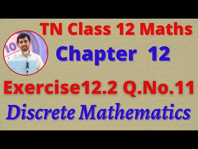 12th Maths Exercise 12.2 Q.No.11 Discrete Mathematics CHAPTER 12 –   TN New Syllabus