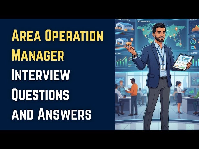 Area Operation Manager Interview Questions and Answers