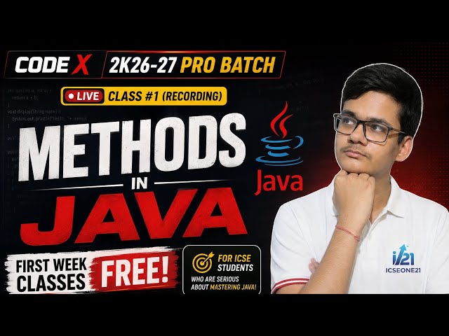 Methods in Java | First Week FREE classes | Lecture 01 | ICSE 10