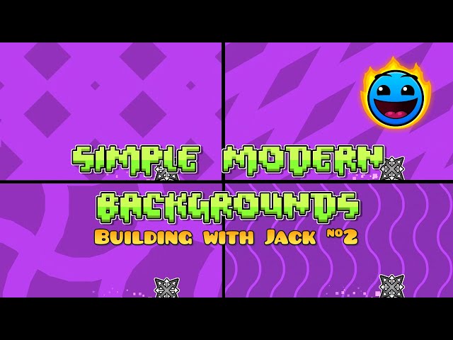 Building with Jack #2: Easy Modern Background Tutorial | Geometry Dash