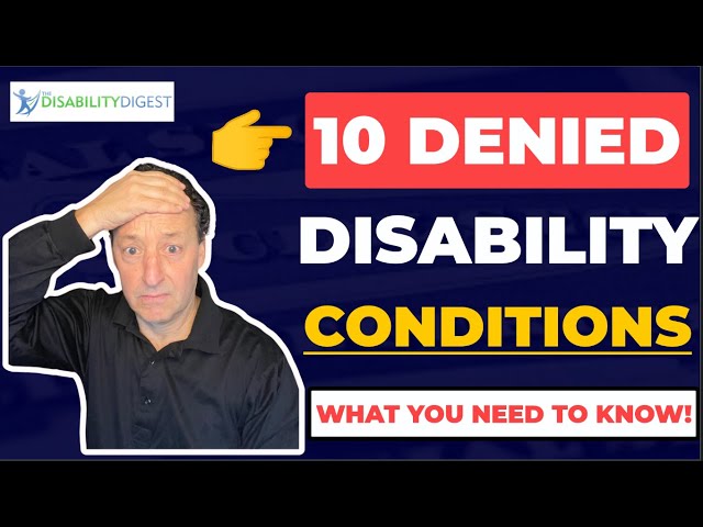 10 CONDITIONS That Likely Will Not Qualify For Disability Benefits