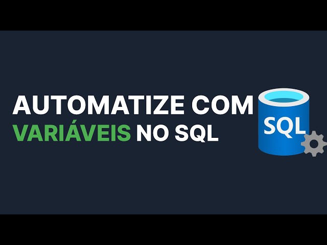 [009] Variáveis no SQL Server   Automatizando a Importação de CSV