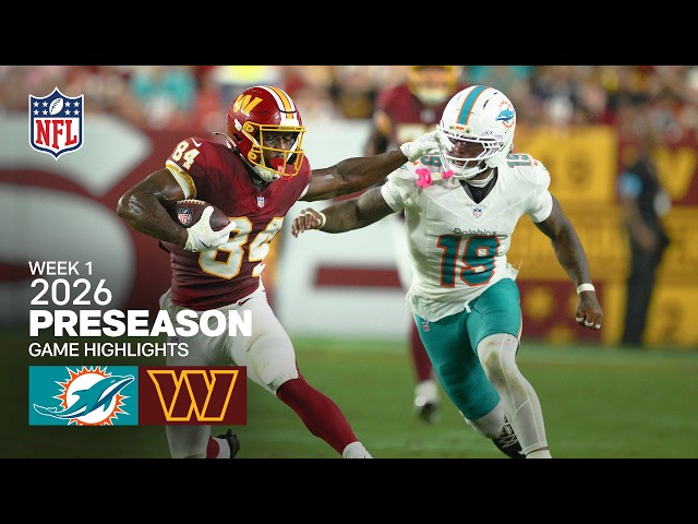 Miami Dolphins vs. Washington Commanders  | 2026 Preseason Week 1