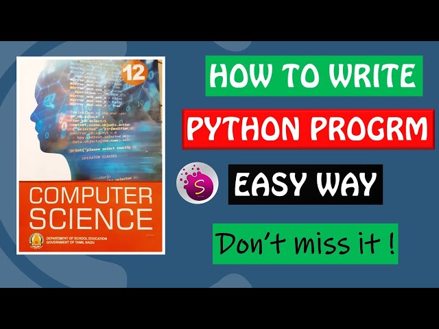 How to write a Python program |easy way| 12th Computer Science | Explained in tamil |Start to Study|