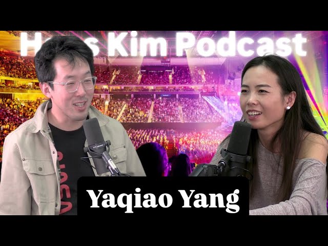 Yaqiao Yang | Hans Kim Podcast