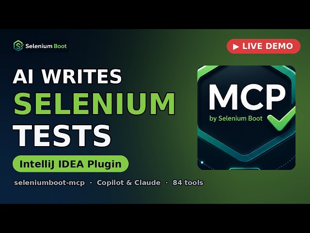 AI Writes Selenium Tests in IntelliJ IDEA — Selenium Boot MCP Plugin (Live Demo)