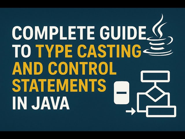 #05. Type Casting and Control Statements in Java