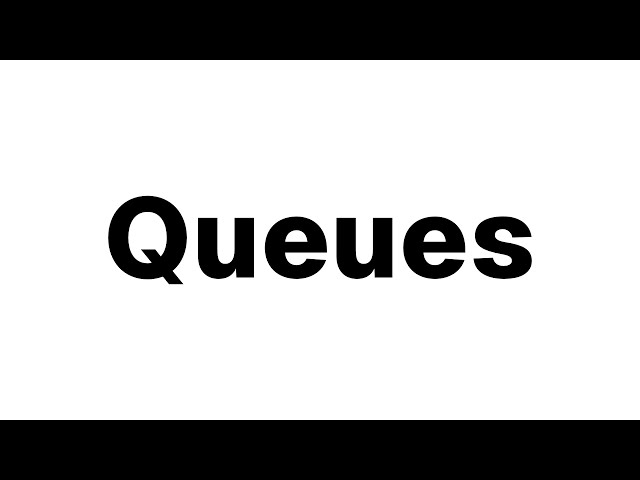 A Video About Queues