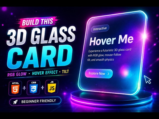 Build a 3D Glass Card with RGB Glow & Mouse Tilt Effect | CSS + JavaScript Tutorial