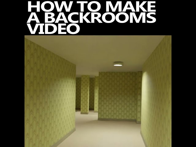 How to Make Backrooms Found Footage in a Minute and a Half