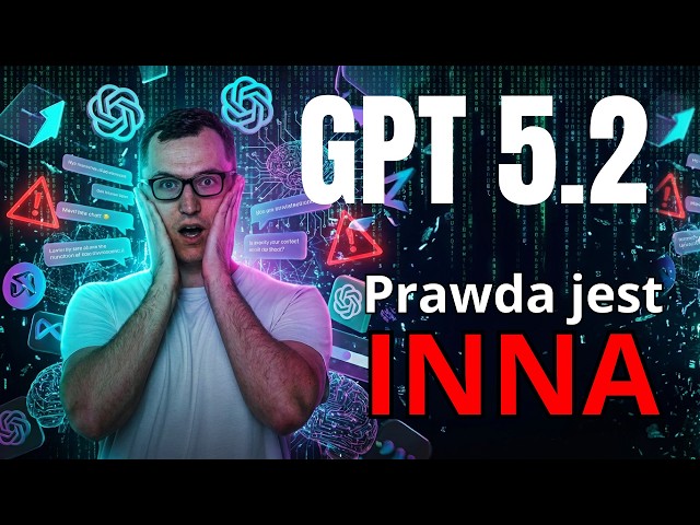 Prawda o GPT 5.2  - jakie narzędzie AI wybrać? Jakiego modelu językowego używać?