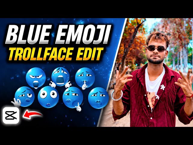 BLUE EMOJI 😈 TROLL FACE EDIT | CapCut Editing Tutorial 🔥 4K
