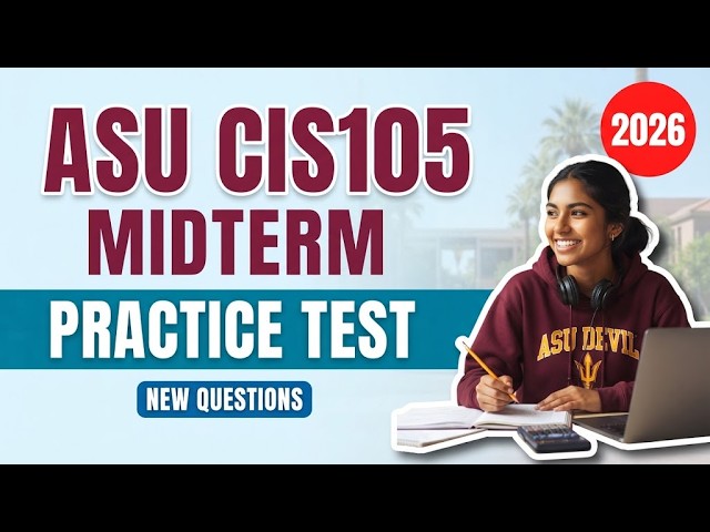 ASU CIS105 Computer Applications and Information Technology Midterm Practice Exam Prep 2026 Review