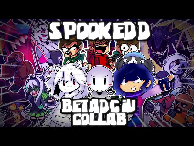 SpookEDD; But Every Turn A Different Character Is Used 💙 [BETADCIU 3-WAY COLLAB]