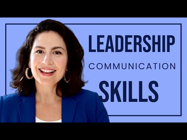 7 Key Communication Strategies for Leadership and Managing Teams