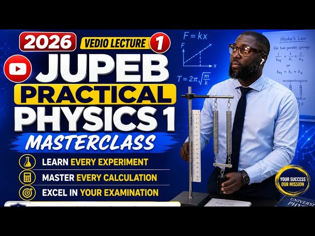 2026 JUPEB Practical Physics Video Lecture – Hooke's Law & Simple Harmonic Motion (SHM)