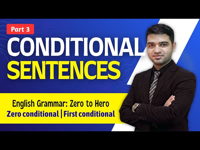 Master Conditional Sentences TYPE 0 & 1 Easily | Part - 3 | Grammar by Chiranjibi Sir