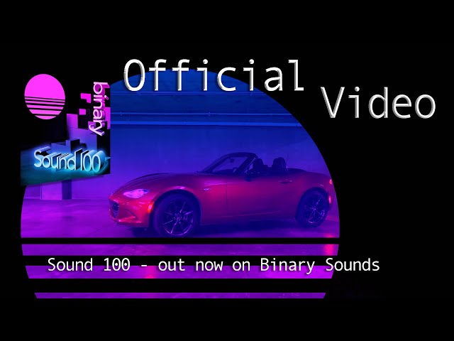 Binary - Sound 100  (Official Video)