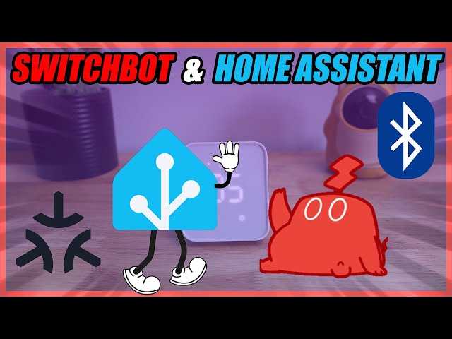 A SwitchBot And Home Assistant Setup Anyone Can Do!