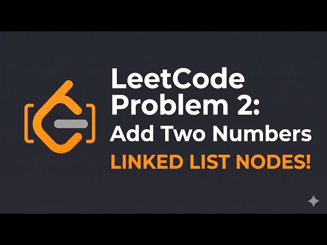 How to Solve LeetCode 2: Add Two Numbers | Visual Algorithm Guide`