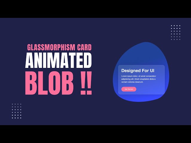 Glassmorphism Card with Animated Blob Background | HTML & CSS Tutorial