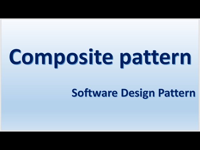 Composite pattern - Software Design Pattern