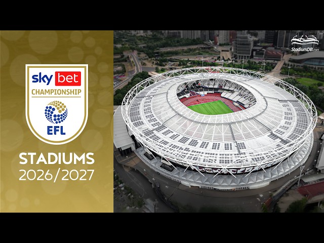 🏴󠁧󠁢󠁥󠁮󠁧󠁿 EFL CHAMPIONSHIP STADIUMS 2026/27