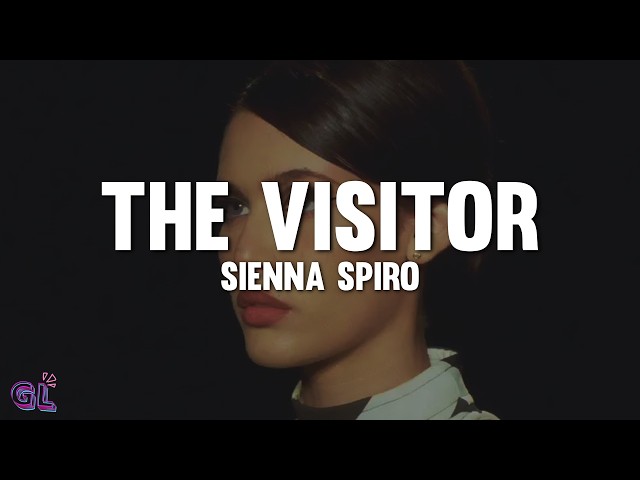 SIENNA SPIRO - The Visitor (Lyrics)