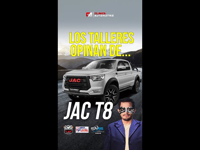 LOS TALLERES OPINAN DE ... LA JAC T8 ¿VALE LA PENA?