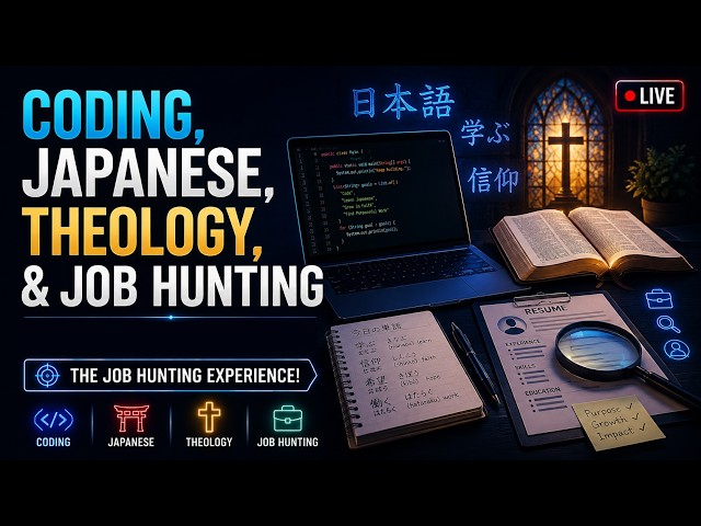Coding, Japanese, Theology, & Job hunting | Sunday August 16th, 2026
