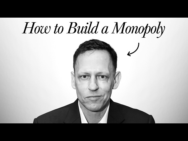 Peter Thiel on How to Build a Creative Monopoly