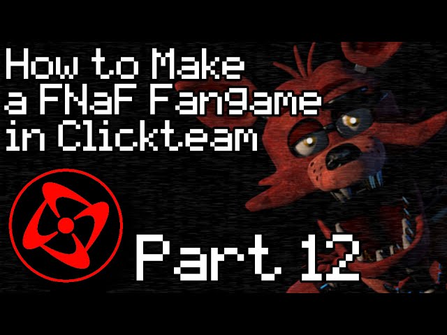How to Make a FNaF Fangame in Clickteam Fusion 2.5 - Part 12 (Sounds & Jumpscares)