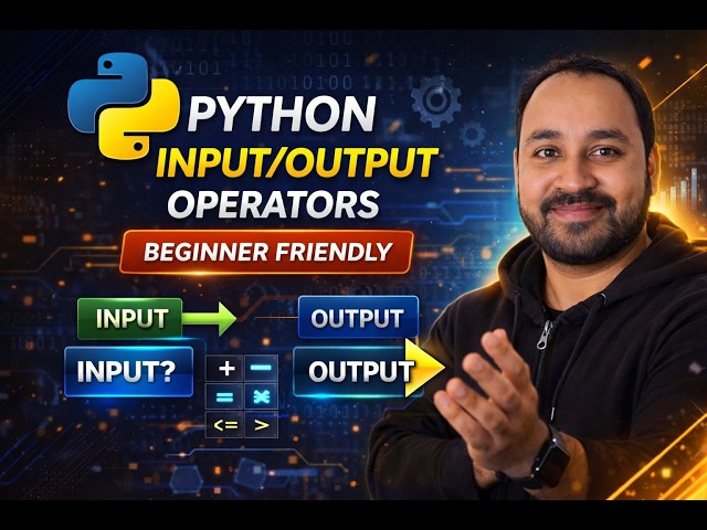 How to Use Input/Output Statements and Operators in Python - Session 4