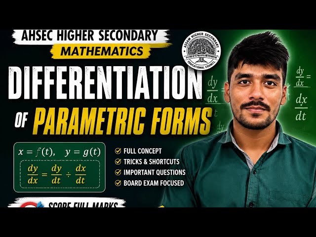 Differentiation of Parametric Functions | Class 12 Maths | AHSEC | Parametric Differentiation