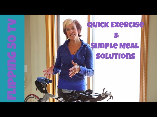 Quick Exercise and Simple Meal Solutions: Flipping 50 TV Episode 1