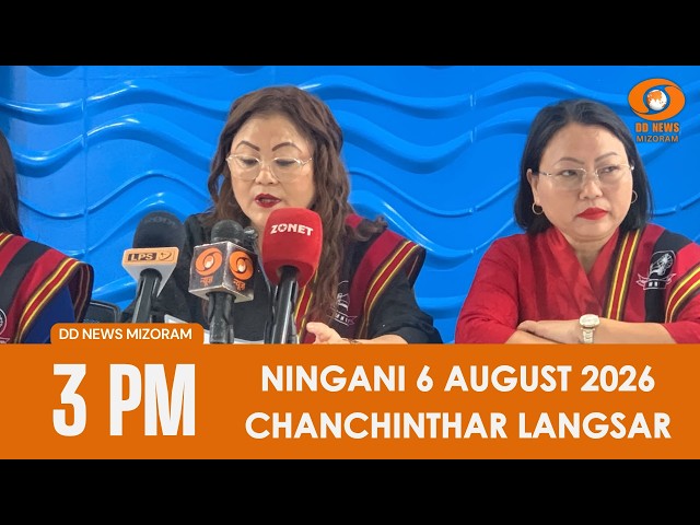 DD News Mizoram Chanchinthar | 6 August 2026 | 3:00 PM