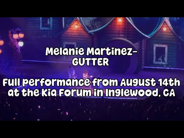 Melanie Martinez- GUTTER live performance from August 14th at the Kia Forum 