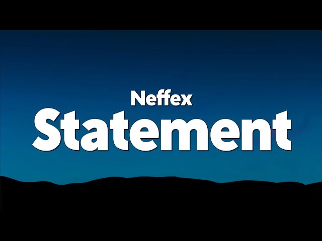 NEFFEX - Statement (Lyrics)