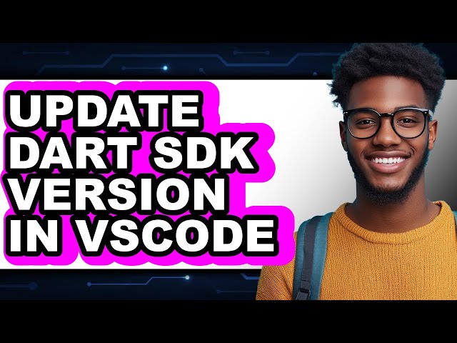 How to Update Dart Sdk Version in Vscode (updated)