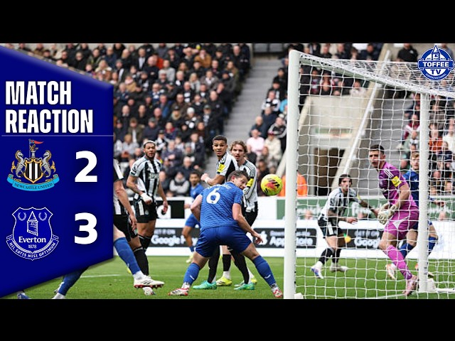 Newcastle United 2-3 Everton | Match Reaction