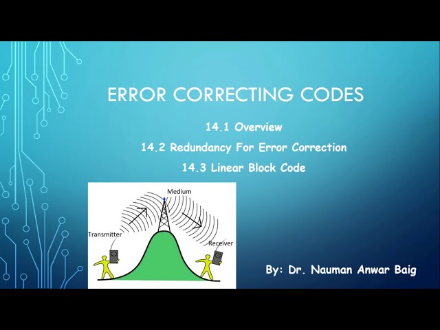 Overview, Redundacy for Error Correction, Linear Block Code| Error Correcting Codes.