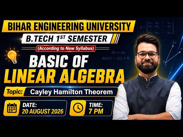 🔥Engineering Mathematics-I | Basics of Linear Algebra | Cayley Hamilton Theorem | BEU Patna #beu