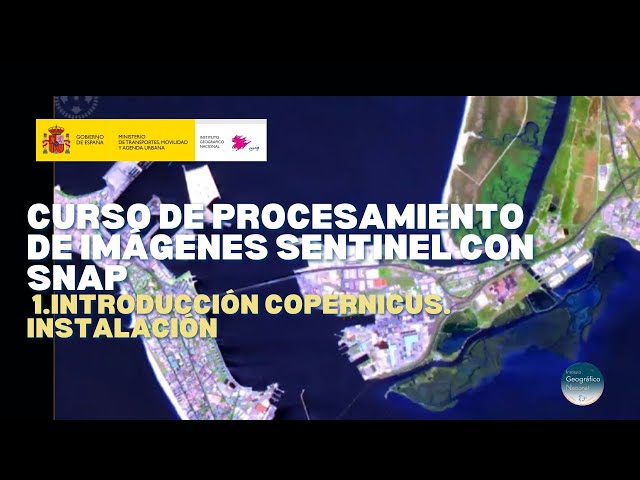 (01) Sentinel Image Processing Course with SNAP - Copernicus Introduction. SNAP Installation