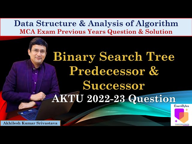 Binary Search Tree (Predecessor & Successor) PYQ | AKTU MCA 2022-23 | DSA