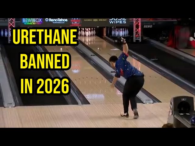 Urethane bowling balls BANNED in 2026?!