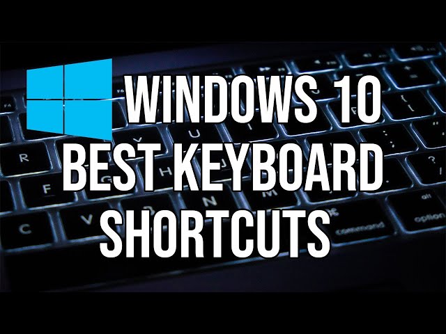 Windows 10 Best Keyboard Shortcuts