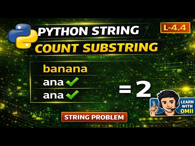 Python Count Substring in String | Python String Problem | Learn With Omii L-4.4| HackerRank Python