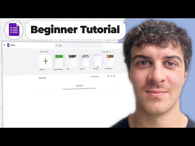 Google Forms Tutorial for Beginners (Full 2025 Guide)
