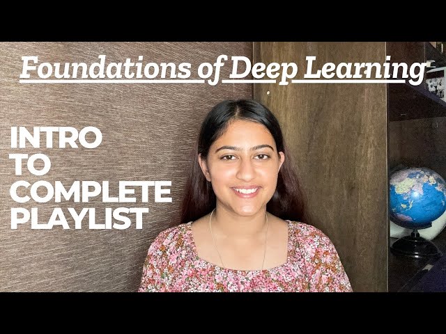 Foundations of Deep Learning | Introductory Video To Complete Playlist