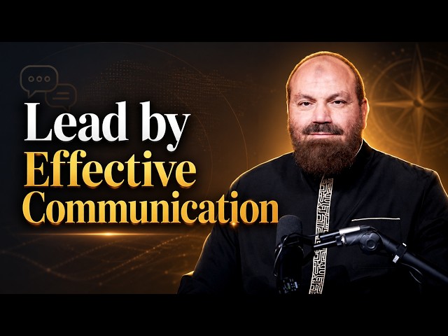 Lead by Effective Communication | Family A-Z Eps-21 | Sh Alaa El Sayed
